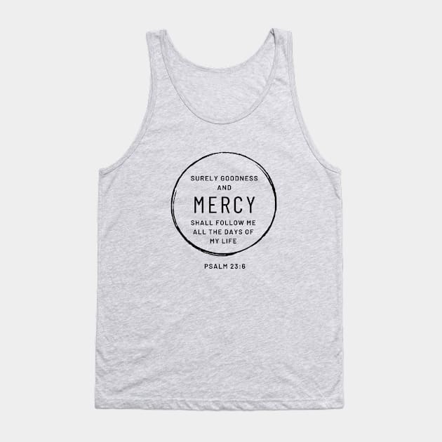 Christian Quote: Surely goodness and Mercy Tank Top by ChristianLifeApparel